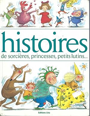 Bild des Verkufers fr Histoires De Sorcieres, Princesses, Petits Lutins. zum Verkauf von BYTOWN BOOKERY