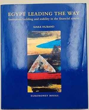 Seller image for EGYPT LEADING THE WAY-INSTITUTION BUILDING AND STABILITY IN THE FINANCIAL SYSTEM( 1999) for sale by Invito alla Lettura
