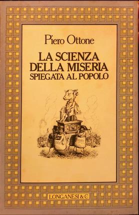 Seller image for La scienza della miseria spiegata al popolo. for sale by Libreria La Fenice di Pietro Freggio