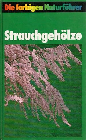 Immagine del venditore per Strauchgehlze / Die farbigen Naturfhrer venduto da Versandantiquariat Nussbaum
