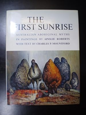 The First Sunrise. Australian Aboriginal Myths in Paintings