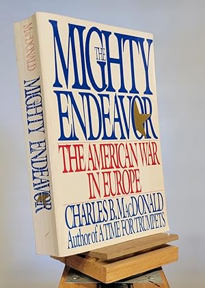 Seller image for The Mighty Endeavor: The American War in Europe for sale by Henniker Book Farm and Gifts
