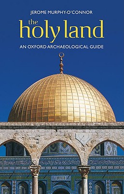 Imagen del vendedor de The Holy Land: An Oxford Archaeological Guide from Earliest Times to 1700 (Paperback or Softback) a la venta por BargainBookStores