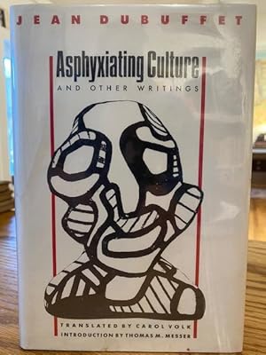 Seller image for Asphyxiating Culture and Other Writings for sale by DIAMOND HOLLOW BOOKS / MILES BELLAMY