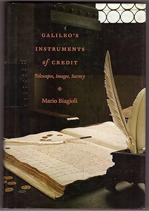 Seller image for Galileo's Instruments of Credit Telescopes, Images, Secrecy for sale by Ainsworth Books ( IOBA)