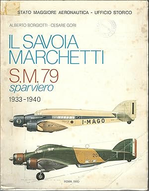 IL SAVOIA MARCHETTI S.M. 79 SPARVIERO - 1933 - 1940 STATO MAGGIORE AERONAUTICA UFFICIO STORICO