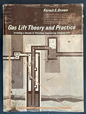 Imagen del vendedor de Gas lift theory and practice, including a review of petroleum engineering fundamentals a la venta por Turgid Tomes