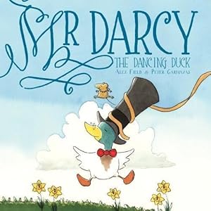 Bild des Verkufers fr Mr Darcy the Dancing Duck zum Verkauf von WeBuyBooks