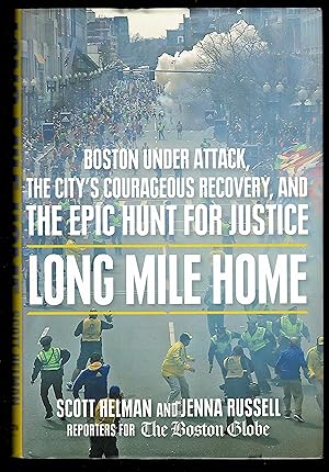 Bild des Verkufers fr Long Mile Home: Boston Under Attack, the City's Courageous Recovery, and the Epic Hunt for Justice zum Verkauf von Granada Bookstore,            IOBA