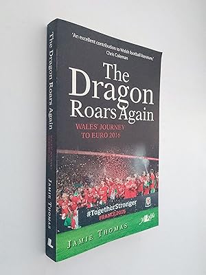 *SIGNED* The Dragon Roars Again: Wales Journey to Euro 2016