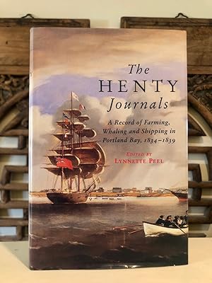 The Henty Journals: A Record of Farming, Whaling and Shipping at Portland Bay, 1834 - 1839