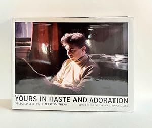 Imagen del vendedor de Yours in Haste and Adoration: Selected Letters of Terry Southern a la venta por Barner Books