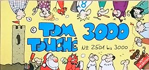 Tom Touché 3000: Nr.25011 bis 3000