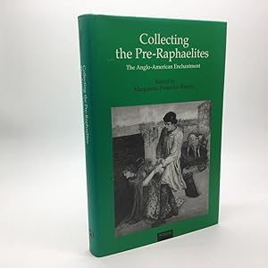 Seller image for COLLECTING THE PRE-RAPHAELITES: THE ANGLO-AMERICAN ENCHANTMENT. for sale by Any Amount of Books
