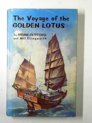 Seller image for The voyage of the Golden Lotus for sale by Cotswold Internet Books