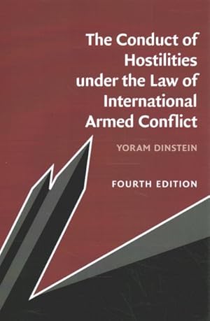 Bild des Verkufers fr The Conduct Of Hostilities Under The Law Of International Armed Conflict 4 Revised edition zum Verkauf von GreatBookPrices