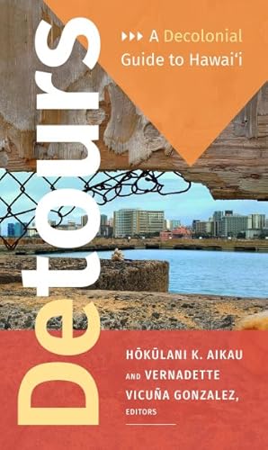 Bild des Verkufers fr Detours : A Decolonial Guide to Hawai'i zum Verkauf von GreatBookPrices