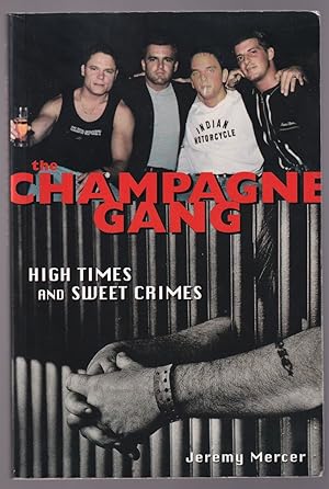 Image du vendeur pour The Champagne Gang : High Times and Sweet Crimes mis en vente par Riverwash Books (IOBA)