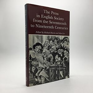 Seller image for THE PRESS IN ENGLISH SOCIETY FROM THE SEVENTEENTH TO NINETEENTH CENTURIES for sale by Any Amount of Books