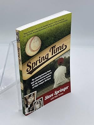 Seller image for Spring Time My Amazing Journey from High School Benchwarmer to the Big Leagues to Mentor of Major League All-Stars for sale by True Oak Books