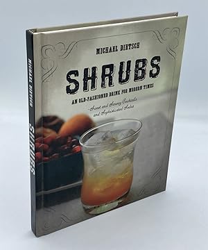 Imagen del vendedor de Shrubs An Old Fashioned Drink for Modern Times a la venta por True Oak Books
