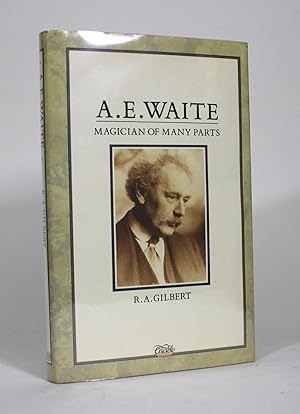 Seller image for A.E. Waite: Magician of Many Parts for sale by Minotavros Books,    ABAC    ILAB