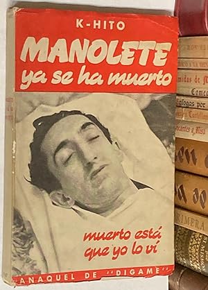 Image du vendeur pour Manolete ya se ha muerto. Muerto est que yo le v. mis en vente par LIBRERA DEL PRADO