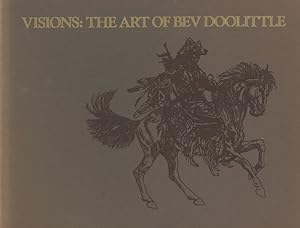 Seller image for VISIONS: THE ART OF BEV DOOLITTLE. A CATALOGUE OF PUBLISHED WORKS for sale by BUCKINGHAM BOOKS, ABAA, ILAB, IOBA