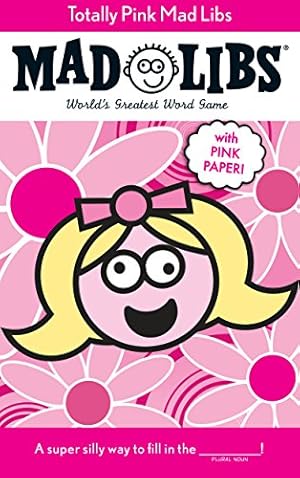 Imagen del vendedor de Totally Pink Mad Libs: World's Greatest Word Game a la venta por Reliant Bookstore