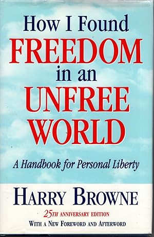 Bild des Verkufers fr How I Found Freedom in an Unfree World: A Handbook for Personal Liberty zum Verkauf von Recycled Books & Music