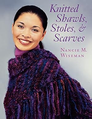 Bild des Verkufers fr Knitted Shawls, Stoles, and Scarves "Print on Demand Edition" zum Verkauf von Reliant Bookstore