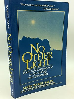 Bild des Verkufers fr NO OTHER LIGHT: Points of Convergence in Psychology and Spirituality zum Verkauf von Kubik Fine Books Ltd., ABAA