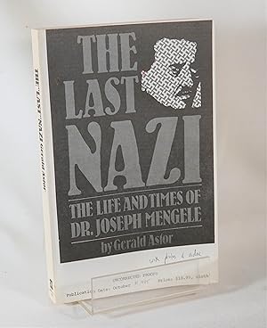 The Last Nazi The Life and Times of Dr. Joseph Mengele