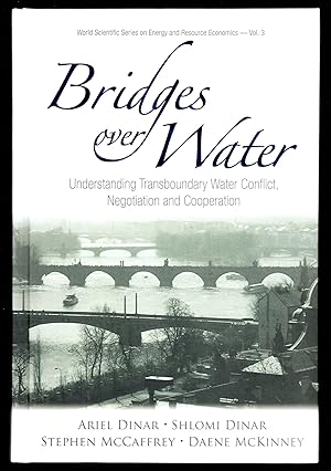Seller image for Bridges Over Water: Understanding Transboundary Water Conflict, Negotiation and Cooperation (World Scientific Series on Energy and Resource Economics) for sale by Mom's Resale and Books