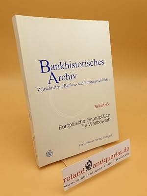 Immagine del venditore per Europische Finanzpltze im Wettbewerb ; am 16. Juni 2004 im Hause der Deutschen Bundesbank, Hauptverwaltung Frankfurt am Main ; Beihefte 45 venduto da Roland Antiquariat UG haftungsbeschrnkt