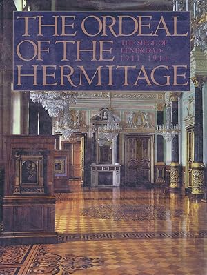 Seller image for The Ordeal of the Hermitage: The Seige of Leningrad 1941-1944 for sale by Round Table Books, LLC