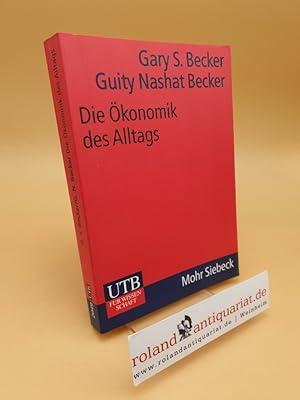 Immagine del venditore per Die konomik des Alltags ; von Baseball ber Gleichstellung zur Einwanderung: was unser Leben wirklich bestimmt venduto da Roland Antiquariat UG haftungsbeschrnkt