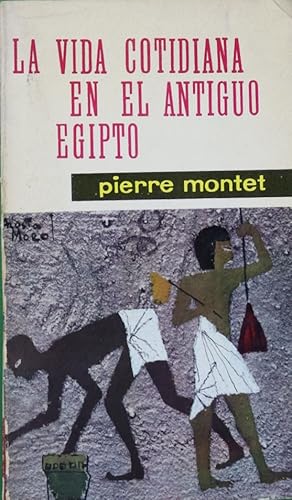 Imagen del vendedor de La vida cotidiana en el antiguo Egipto a la venta por Librera Alonso Quijano