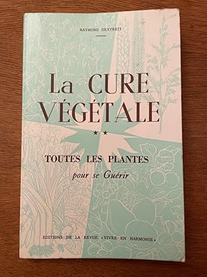 Immagine del venditore per La cure vgtale tome 2, toutes les plantes pour se gurir venduto da Librairie des Possibles