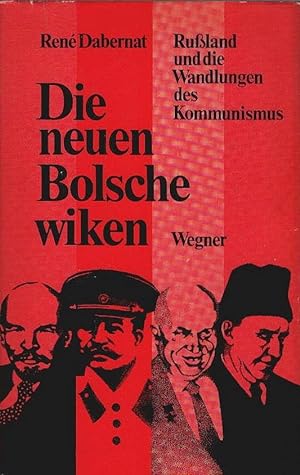 Seller image for Die neuen Bolschewiken : Russland u.d. Wandlungen d. Kommunismus. [Aus d. Franz. bertr. von Liselotte Ronte] for sale by Schrmann und Kiewning GbR