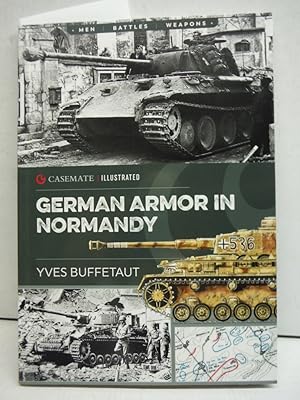 Image du vendeur pour German Armor in Normandy (Casemate Illustrated) mis en vente par Imperial Books and Collectibles