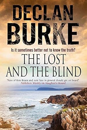 Seller image for The Lost and the Blind: A Contemporary Thriller Set in Rural Ireland for sale by WeBuyBooks