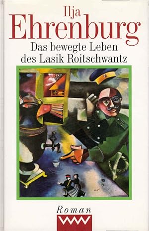 Bild des Verkufers fr Das bewegte Leben des Lasik Roitschwantz : Roman. Ilja Ehrenburg. [Aus dem Russ. von Waldemar Jollos] zum Verkauf von Schrmann und Kiewning GbR