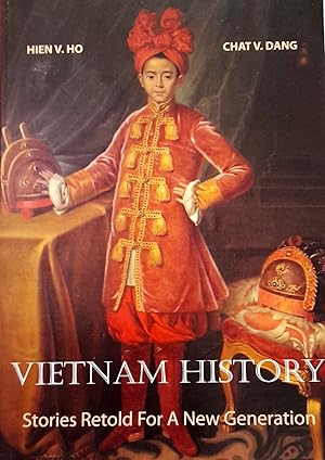 Vietnam History: Stories Retold For A New Generation.