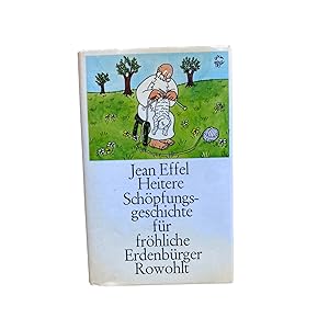 HEITERE SCHÖPFUNGSGESCHICHTE FÜR FRÖHLICHE ERDENBÜRGER.