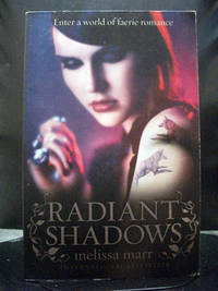 Imagen del vendedor de RADIANT SHADOWS Paperback Novel (Melissa Marr - 1st Paperback Edition - 2010) a la venta por Comics Monster