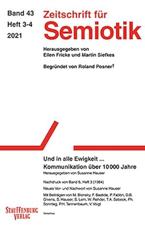 Bild des Verkufers fr Zeitschrift fr Semiotik / Und in alle Ewigkeit . Kommunikation ber 10000 Jahre : Wie sagen wir unsern Kindeskindern wo der Atommll liegt? zum Verkauf von AHA-BUCH GmbH