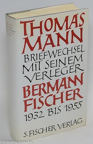 Imagen del vendedor de Thomas Mann Briefwechsel mit seinem Verlager Gottfried Bermann Fischer 1932-1955 a la venta por Bolerium Books Inc.