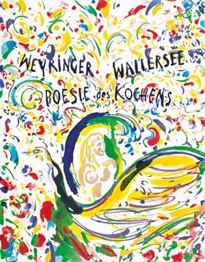 Image du vendeur pour Poesie des Kochens : Weyringer Wallersee - Kunstwerke am Teller und auf Papier mis en vente par AHA-BUCH GmbH