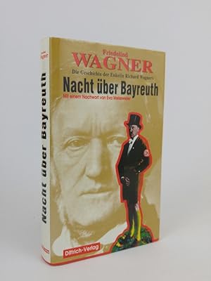 Bild des Verkufers fr Nacht ber Bayreuth. Die Geschichte der Enkelin Richard Wagners zum Verkauf von ANTIQUARIAT Franke BRUDDENBOOKS
